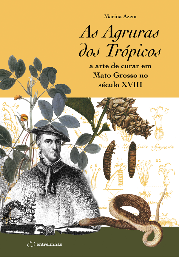 As agruras dos trópicos. A arte de curar em Mato Grosso no século XVIII